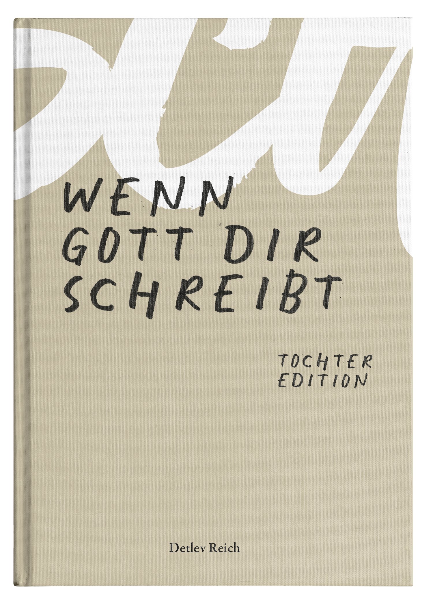 Cover: Wenn Gott dir schreibt · Tochter Edition