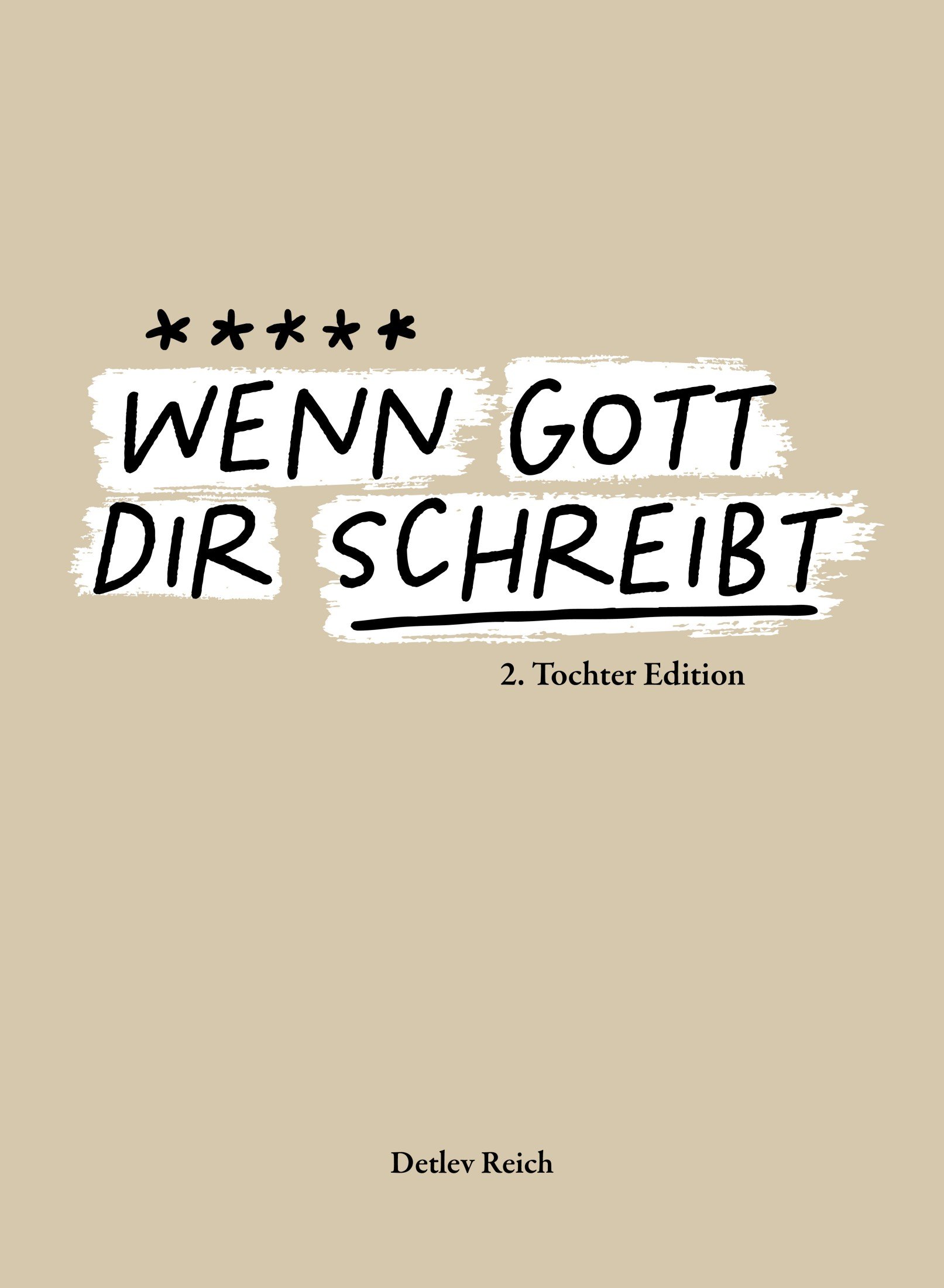Cover: Wenn Gott dir schreibt · Band 2 – Tochter Edition
