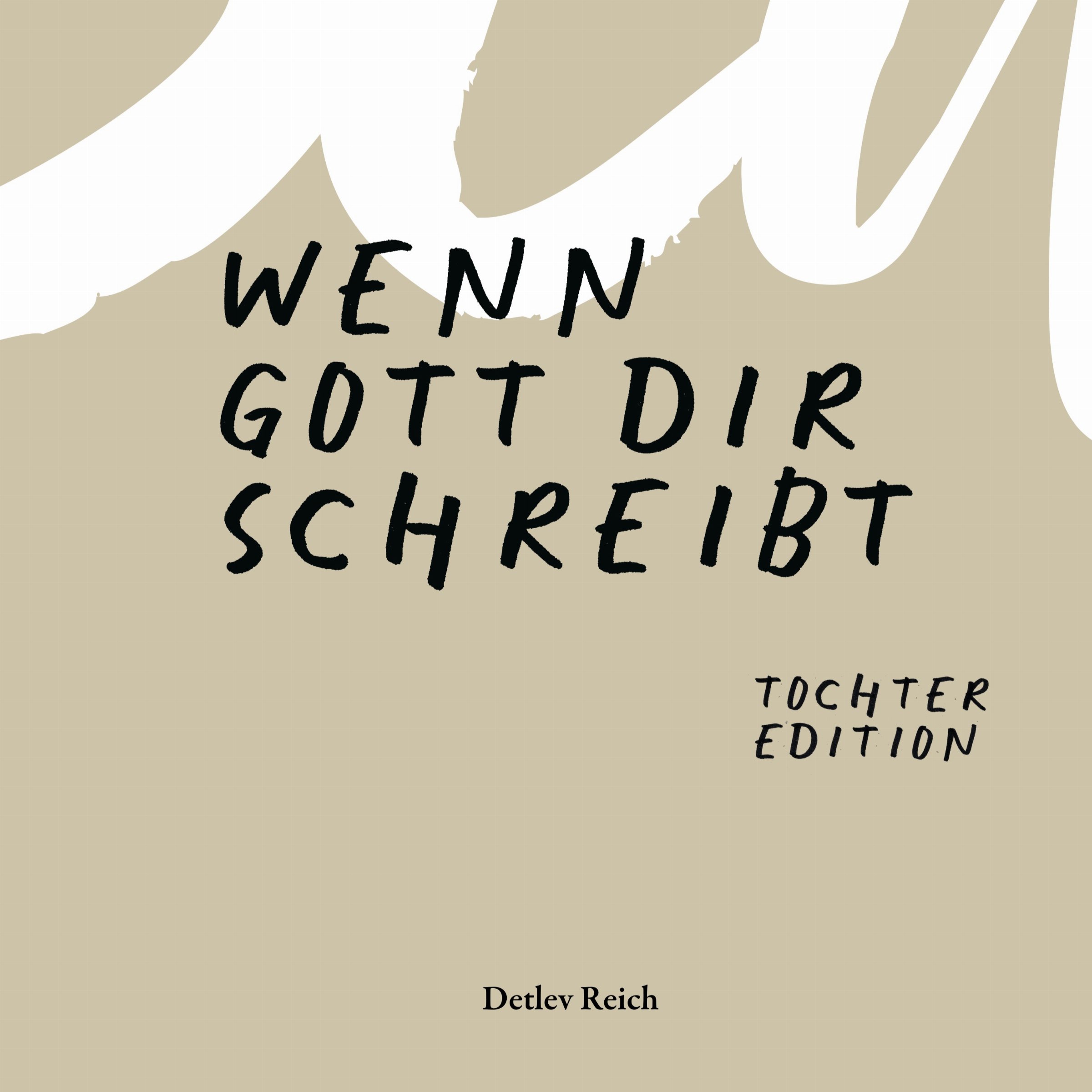 Cover: Wenn Gott dir schreibt · Tochter Edition