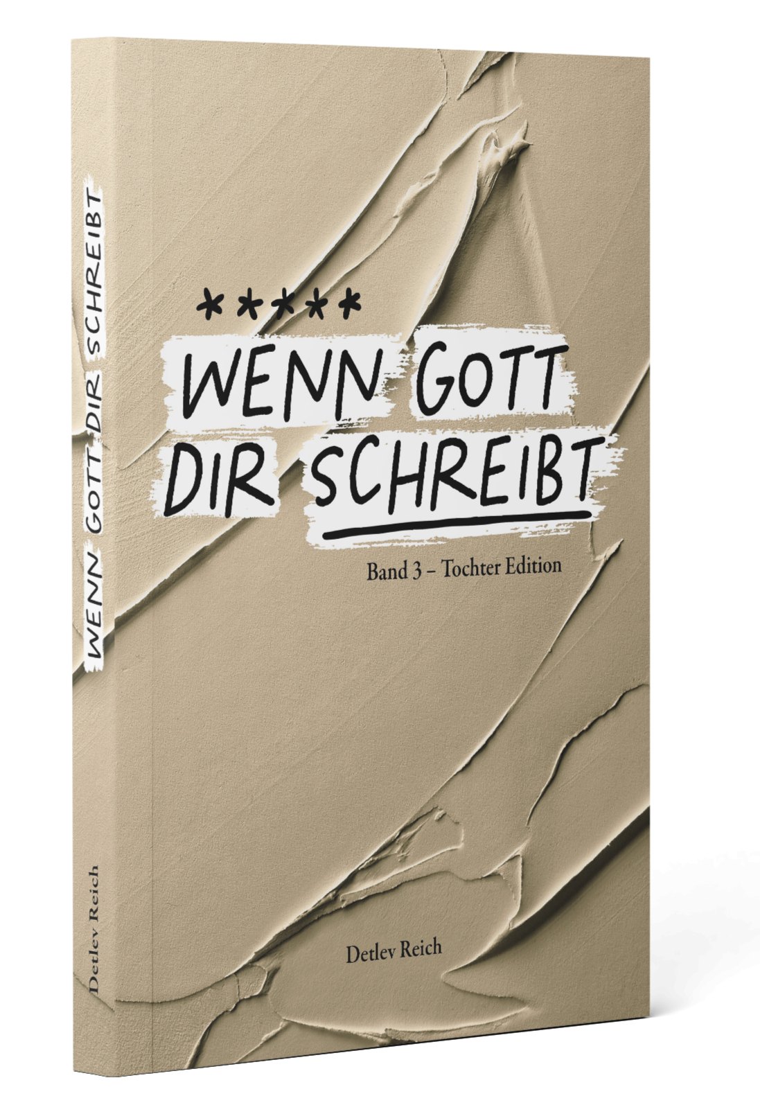 Cover: Wenn Gott dir schreibt · Band 3 – Tochter Edition